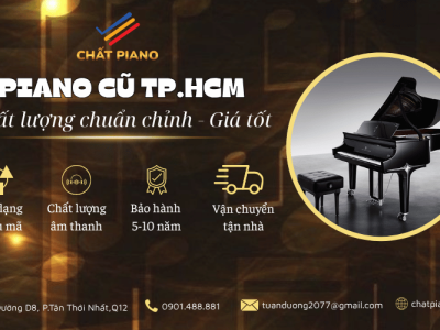Piano cũ TP.HCM – Kinh nghiệm chọn đàn chất lượng, phù hợp ngân sách