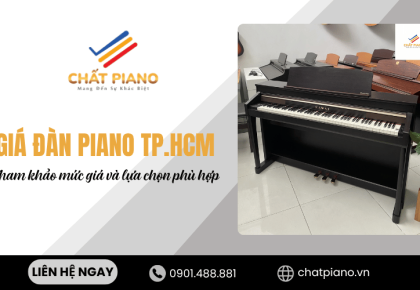 Giá đàn piano TP.HCM – Tham khảo mức giá và lựa chọn phù hợp